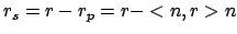 $r_{s}= r - r_{p}= r-<n,r>n$