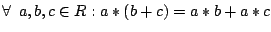 $\forall\,\,\,a,b,c \in R:a\ast(b+c)=a\ast b+a\ast c$