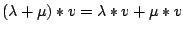 $(\lambda+\mu)\ast v=\lambda\ast v+\mu\ast v$