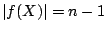 $\vert f(X)\vert=n-1$