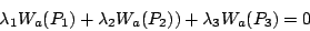 \begin{displaymath}\lambda_{1}W_{a}(P_{1})+\lambda_{2}W_{a}(P_{2}))+\lambda_{3}W_{a}(P_{3})=0\end{displaymath}