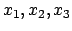 $x_{1},x_{2},x_{3}$