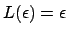 $L(\epsilon)=\epsilon$