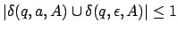 $\vert\delta(q,a,A)\cup \delta(q,\epsilon,A)\vert\leq 1$