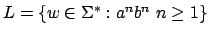 $L=\{w\in\Sigma^{*}:a^{n}b^{n}\,\,n\geq 1\}$